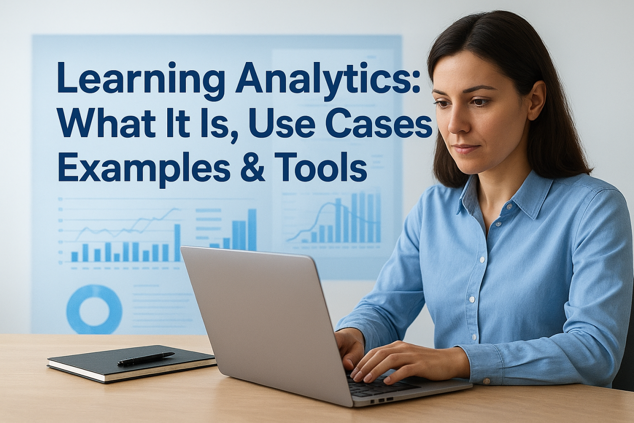 Learning Analytics: What It Is, Use Cases, Examples & Tools