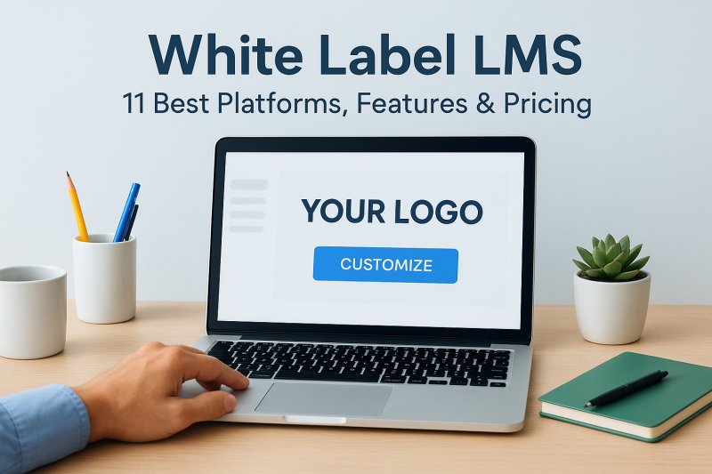 White Label LMS: 11 Best Platforms, Features & Pricing