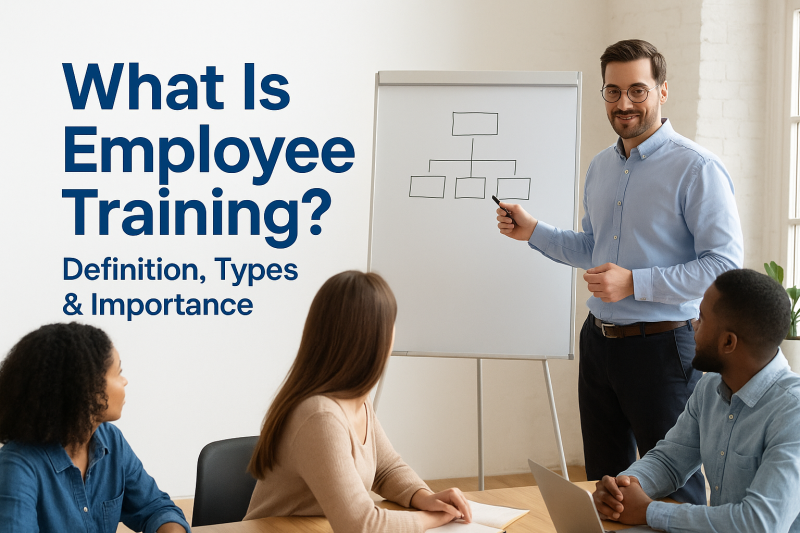 What Is Employee Training? Definition, Types & Importance
