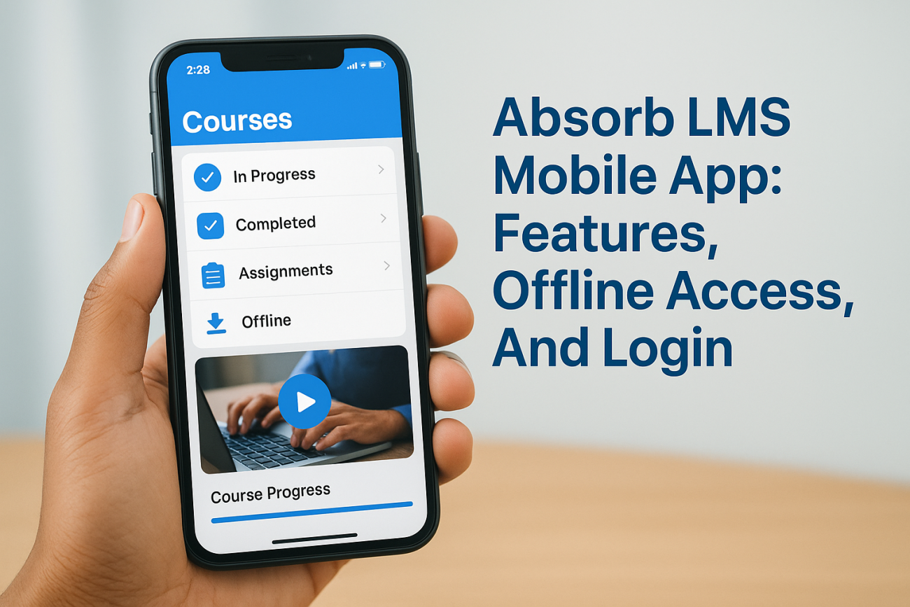 Absorb LMS Mobile App: Features, Offline Access, And Login