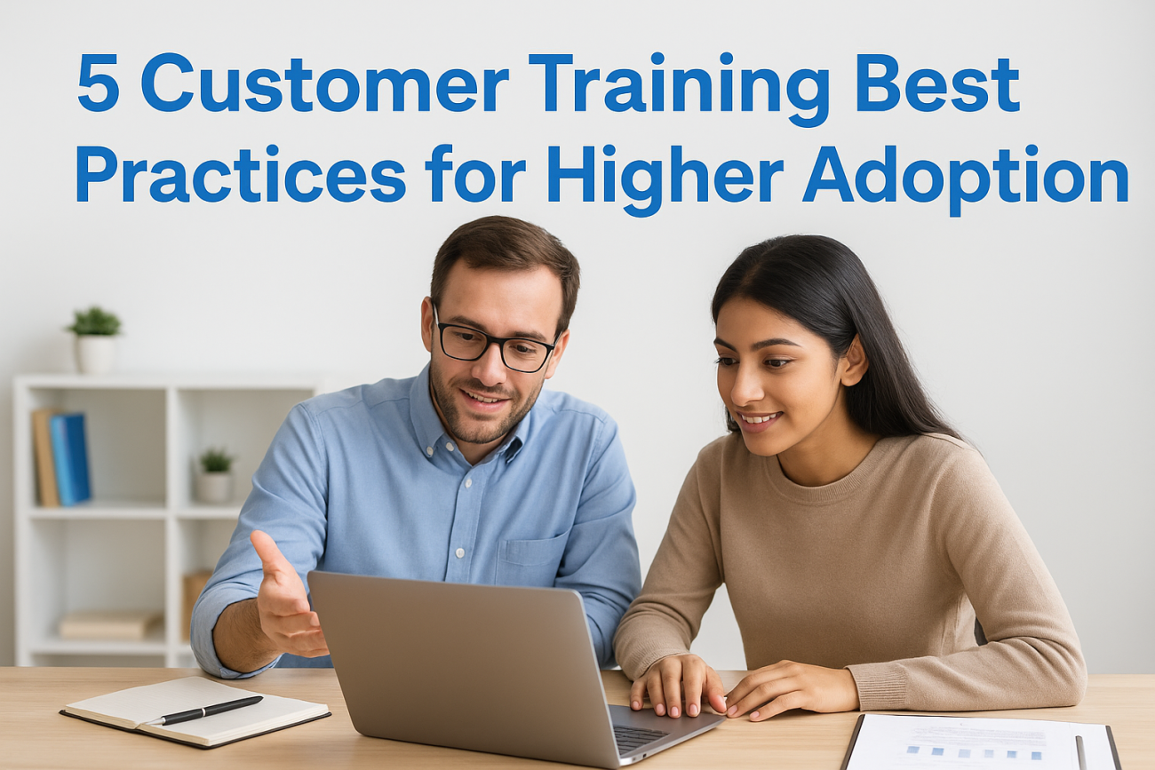 5 Customer Training Best Practices for Higher Adoption