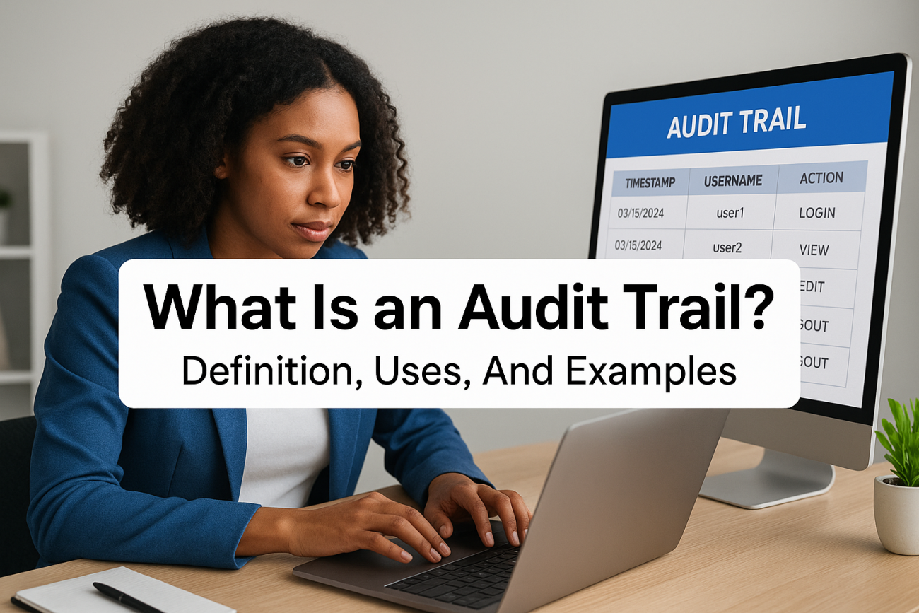 What Is an Audit Trail? Definition, Uses, And Examples