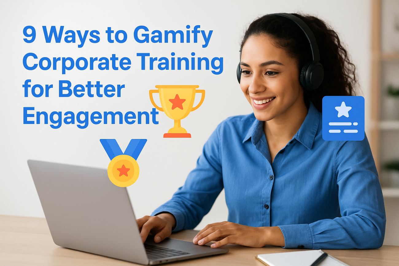 9 Ways to Gamify Corporate Training for Better Engagement